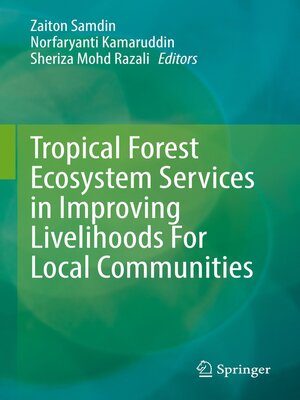 cover image of Tropical Forest Ecosystem Services in Improving Livelihoods For Local Communities